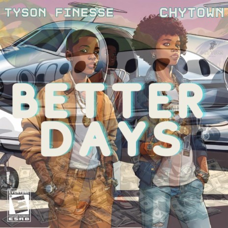 Better Days ft. Tyson Finesse | Boomplay Music