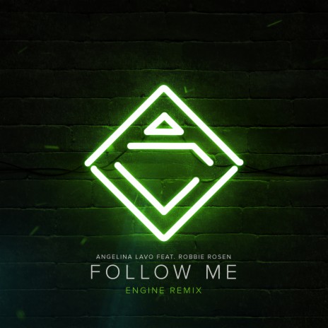 Follow Me (Engine Remix) [feat. Robbie Rosen] | Boomplay Music