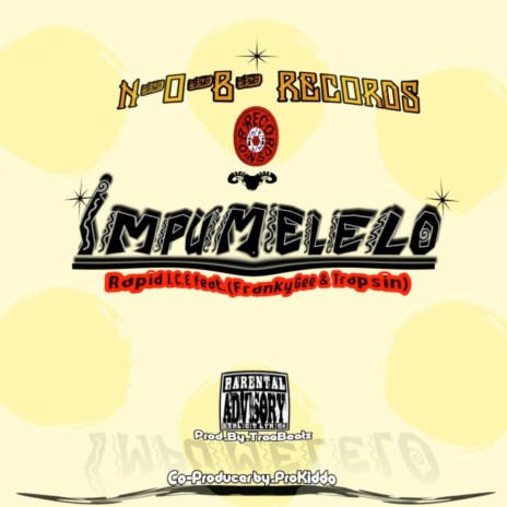 Impumelelo ft. Rapid I.C.E, FrankyGee & Trapsin | Boomplay Music