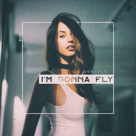 I'm Gonna Fly | Boomplay Music