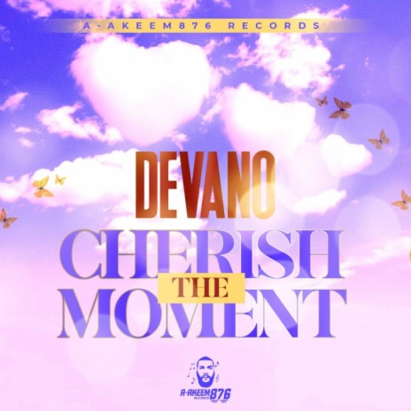 CHERISH THE MOMENT ft. Akeem876 | Boomplay Music