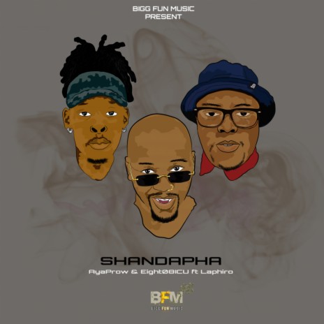 Shandapha ft. Eight08_ICU & Laphiro | Boomplay Music
