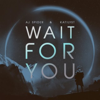 Wait for You