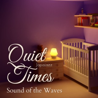 Quiet Times - Sound of the Waves