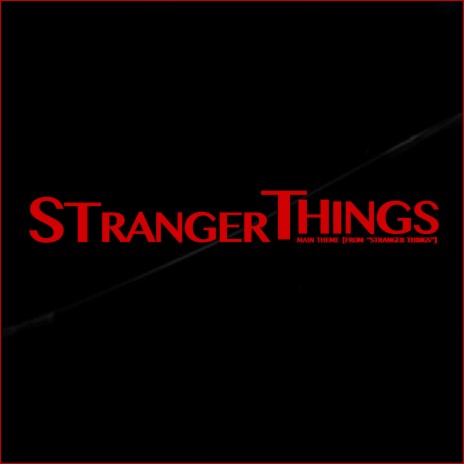 Stranger Things Main Theme (From Stranger Things) | Boomplay Music