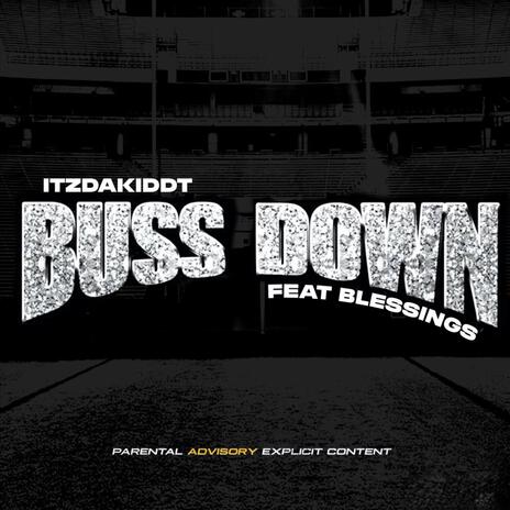 BUSS DOWN ft. Blessings | Boomplay Music