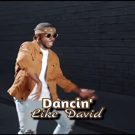 Dancin' Like David (2024 groove) ft. John 7:38