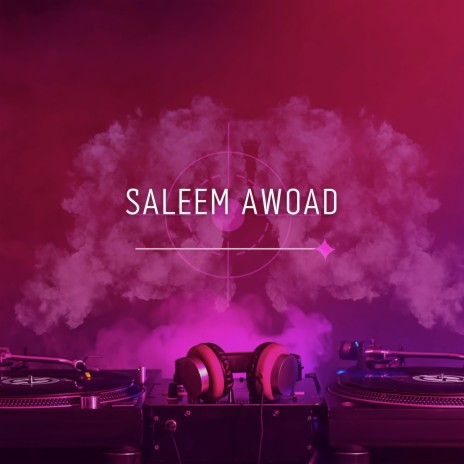 Saleem Awoad | Boomplay Music