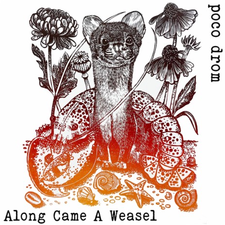 Along Came A Weasel | Boomplay Music