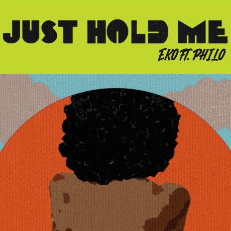Just Hold Me ft. Philo | Boomplay Music