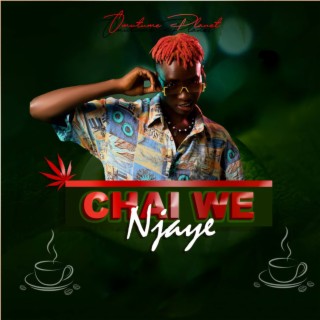 Chai We Njaye lyrics | Boomplay Music