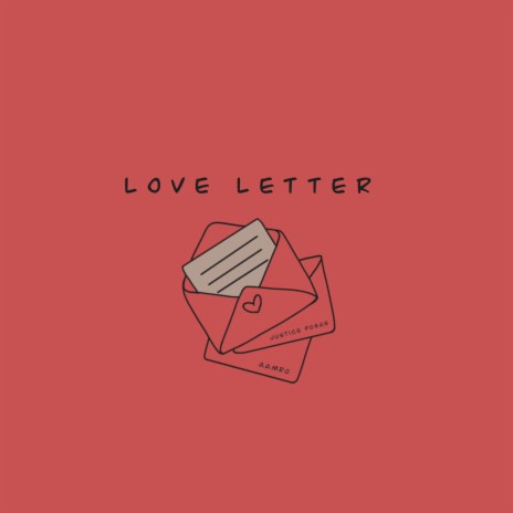 Love Letter ft. Justice Posas | Boomplay Music