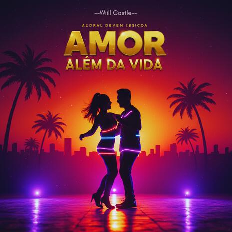 Amor além da vida | Boomplay Music