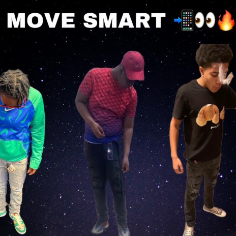 MOVE SMART ft. Pfe Lil E & CMO DON | Boomplay Music