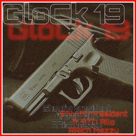 GloCk 19 ft. BTD Allo & RRich Meezy | Boomplay Music