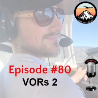 Episode #80 - VORs 2