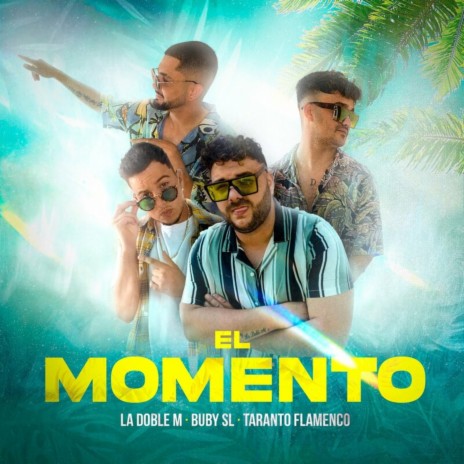 El Momento ft. Buby SL & Taranto Flamenco | Boomplay Music