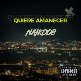 Quiere Amanecer lyrics | Boomplay Music