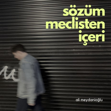 Sözüm Meclisten İçeri | Boomplay Music