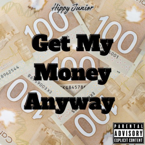 Get My Money Anyway | Boomplay Music