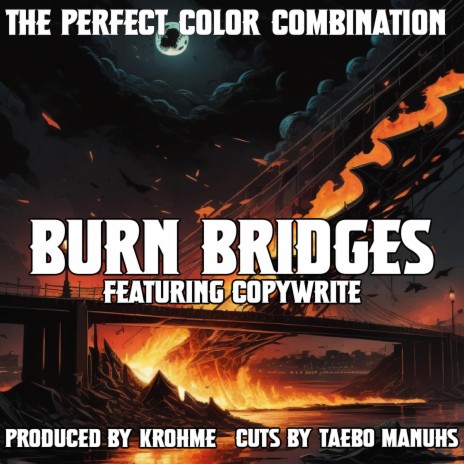 Burn Bridges ft. Copywrite, Taebo Manuhs & Krohme | Boomplay Music