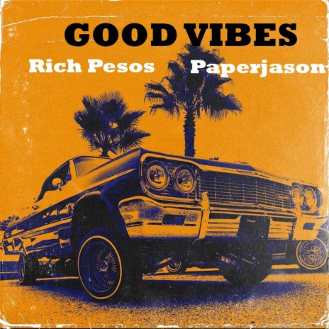 Good Vibes ft. Paperjason | Boomplay Music