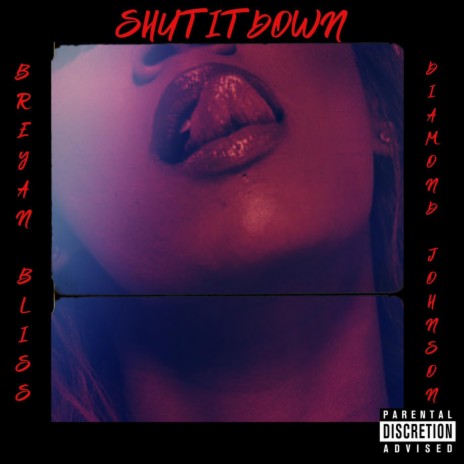 Shut It Down ft. Breyan Bliss | Boomplay Music