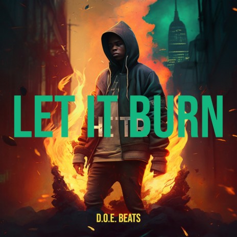 Let It Burn | Boomplay Music