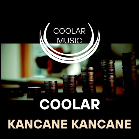 Kancane Kancane | Boomplay Music
