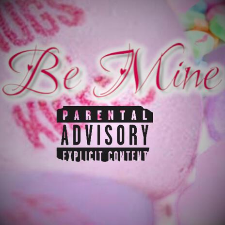 Be Mine ft. YK Da Grreat | Boomplay Music