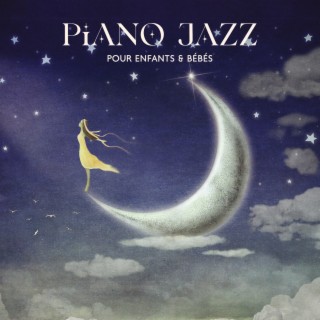 Piano jazz pour enfants & bébés: Musique pour la relaxation et le sommeil