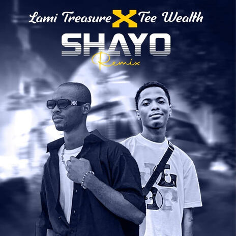 Shayo(Remix) ft. Tee wealth | Boomplay Music