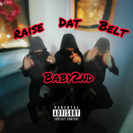 Raise Dat Belt | Boomplay Music