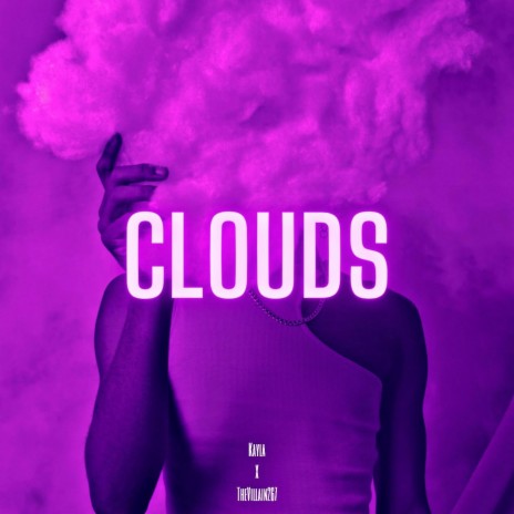 Clouds ft. KAYLA!