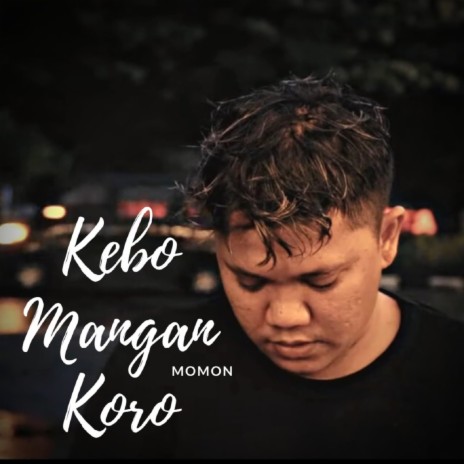 Kebo Mangan Koro | Boomplay Music