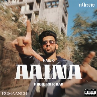 Aaina ft. Hawk lyrics | Boomplay Music