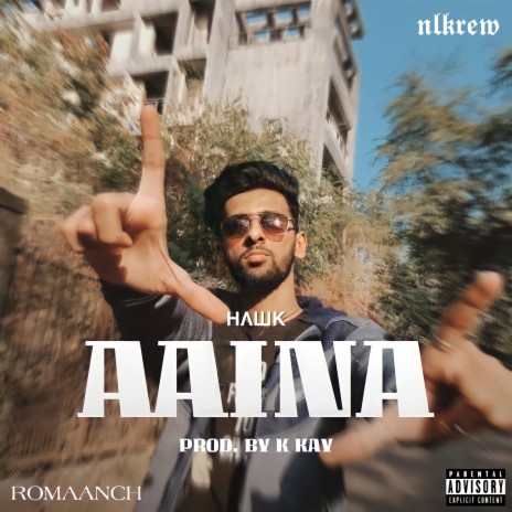 Aaina ft. Hawk