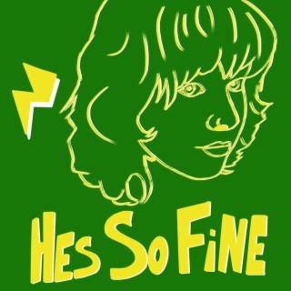 He's So Fine (Demo Version) lyrics | Boomplay Music