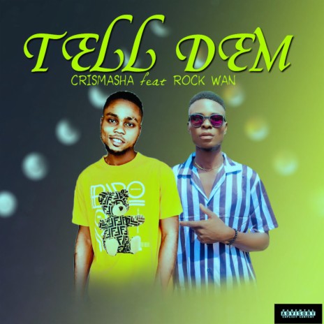 Tell Dem ft. Rock Wan