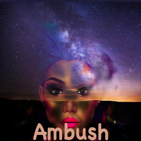 Ambush | Boomplay Music