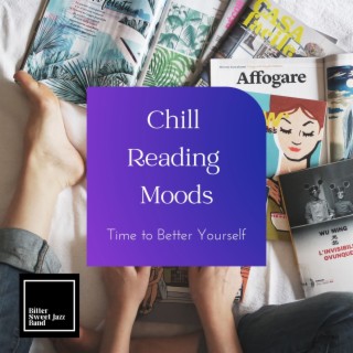 Chill Reading Moods - Time to Better Yourself