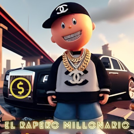 EL RAPERO MILLONARIO | Boomplay Music