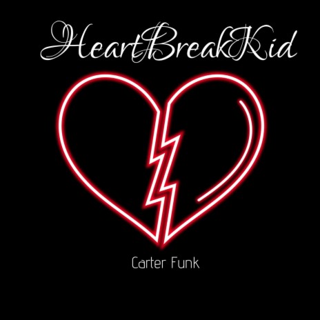 Heartbreak Kid | Boomplay Music
