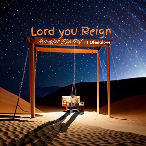 Lord You Reign ft. Ufedolove | Boomplay Music
