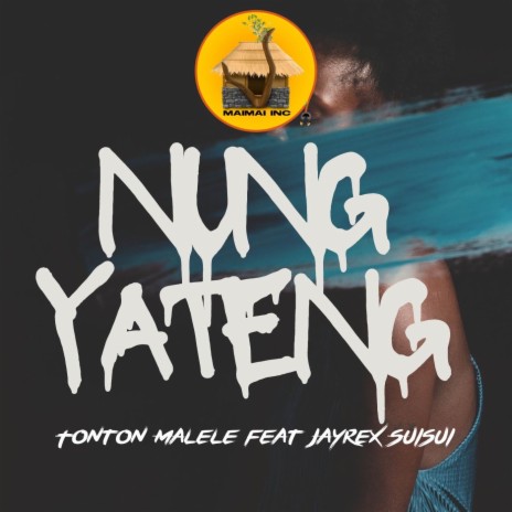 Nung Yateng ft. Jayrex Suisui | Boomplay Music