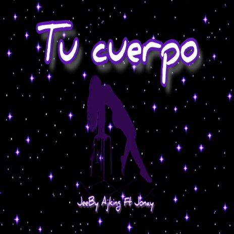 Tu cuerpo (with JonayG) | Boomplay Music