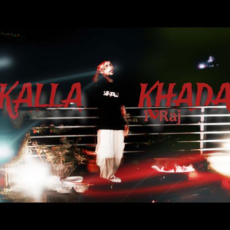 Kalla Khada ft. RXZZ | Boomplay Music