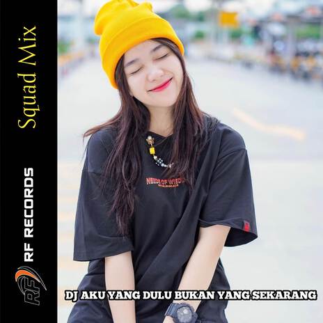 DJ AKU YANG DULU BUKAN YANG SEKARANG | Boomplay Music