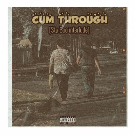 Cum Through | Boomplay Music