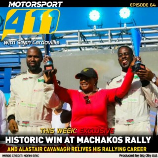 Motorsport 411 - E64 | Historic Win At Machakos Rally